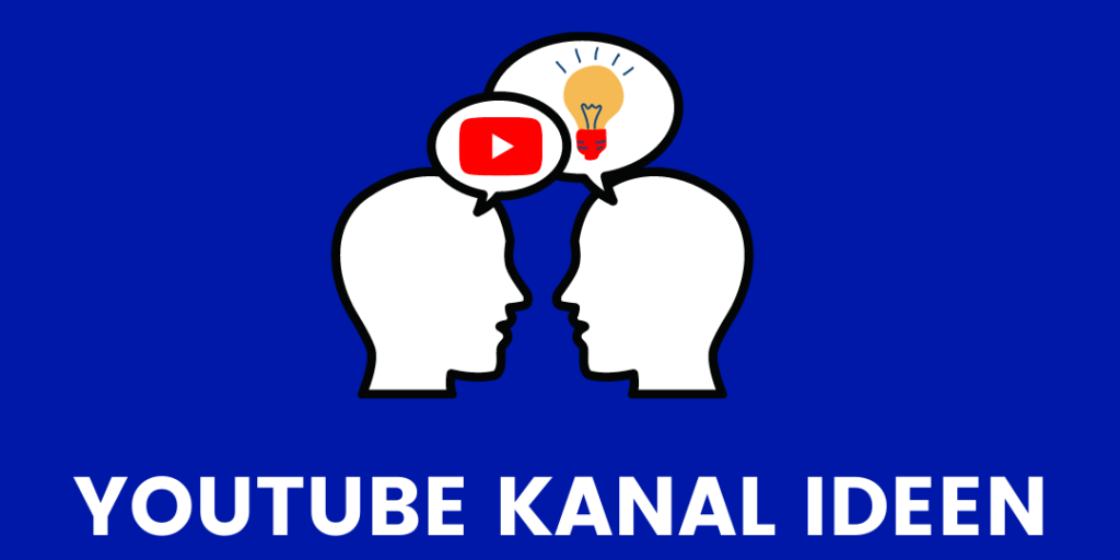 YouTube Kanal Ideen YouTube Video Ideen