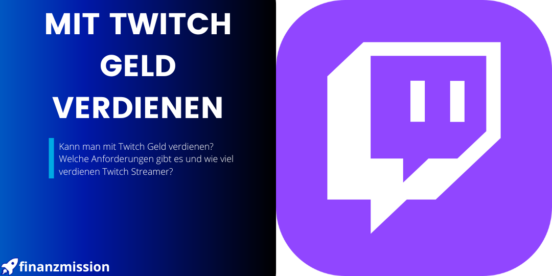 Kann man mit Twitch Geld verdienen? Finanzmission